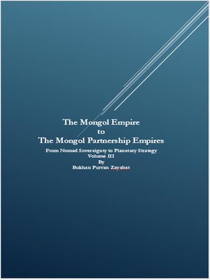 cover image of The Mongol Empire to the Mongol Partnership Empires